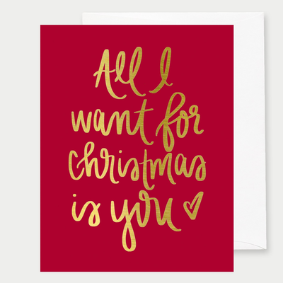 Gold Foil All I Want For Christmas - A2 Greeting Card