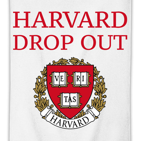 Harvard Drop Out Funny  MicroFiber Towel W/ Custom Printed Designs| Eco-Friendly Material| Machine Washable| Available in 3 sizes| Premium Bathroom Supplies By Styleart