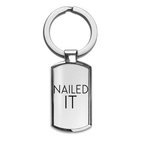 Nailed It Slogan  Premium Stainless Steel Key Ring| Enjoy A Unique  & Personalized Key Hanger To Carry Your Keys W/ Style| Custom Quality Prints| Household Souvenirs By Styleart
