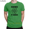 Designer Standard Tee Shirt For Men Science It Works T-Shirt Clever Crazy T Shirt Man Spring Men's Tshirt 100% Cotton Latest